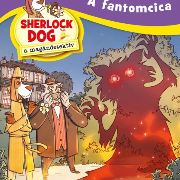 A FANTOMCICA - SHERLOCK DOG A MAGÁNDETEKTÍV