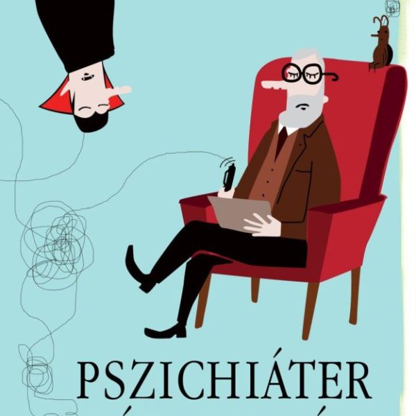 PSZICHIÁTER LÁTOTT MÁR? - ZŰRÖS HŐSÖK ANALÍZISBEN
