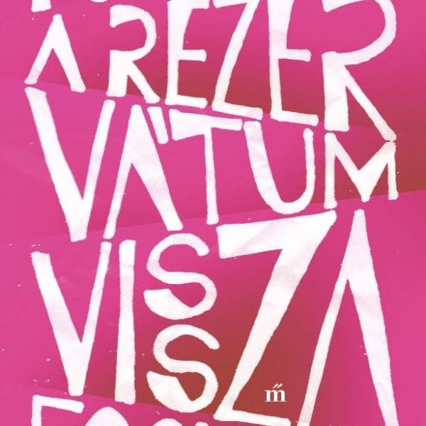 A REZERVÁTUM VISSZAFOGLALÁSA