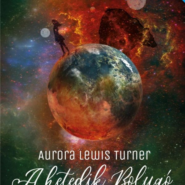 A HETEDIK BOLYGÓ (BOLYGÓKERINGŐ TRILÓGIA 2.)