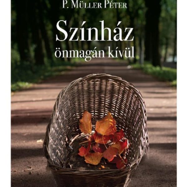 SZÍNHÁZ ÖNMAGÁN KÍVÜL