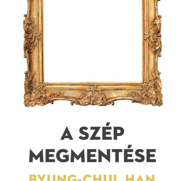 A SZÉP MEGMENTÉSE