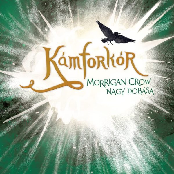 KÁMFORKÓR - MORRIGAN CROW NAGY DOBÁSA