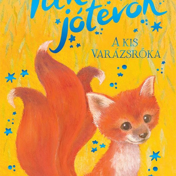 A KIS VARÁZSRÓKA - TITKOS JÓTEVŐK