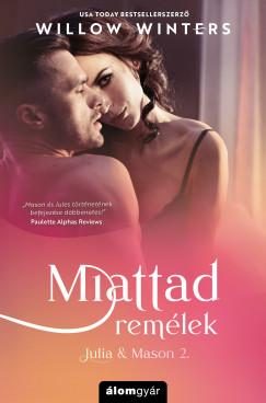 MIATTAD REMÉLEK (JULIA & MASON 2.)