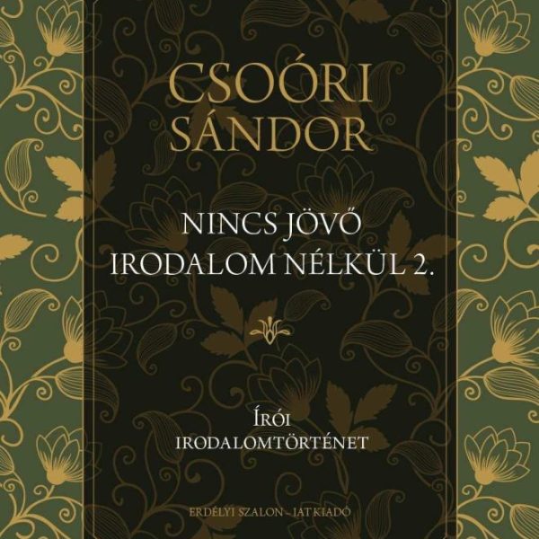 NINCS JÖVŐ IRODALOM NÉLKÜL 2. - ÍRÓI IRODALOMTÖRTÉNET