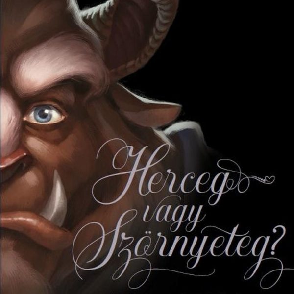DISNEY - VILLAINS - HERCEG VAGY SZÖRNYETEG?
