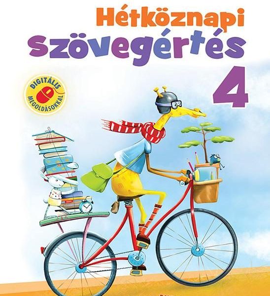 HÉTKÖZNAPI SZÖVEGÉRTÉS 4. OSZTÁLY - MUNKAFÜZET (MS-1674 )