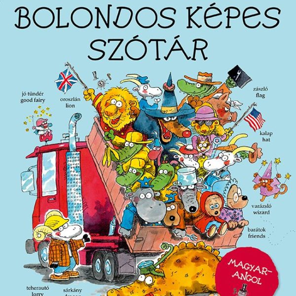 BOLONDOS KÉPES SZÓTÁR - MAGYAR-ANGOL