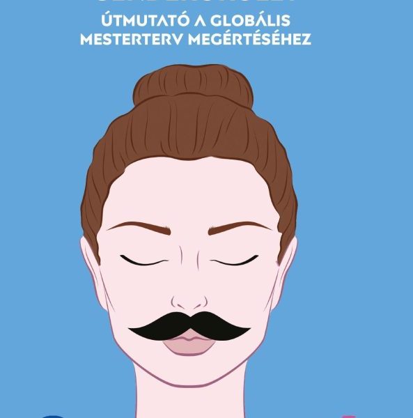 GENDERŐRÜLET - ÚTMUTATÓ A GLOBÁLIS MESTERTERV MEGÉRTÉSÉHEZ