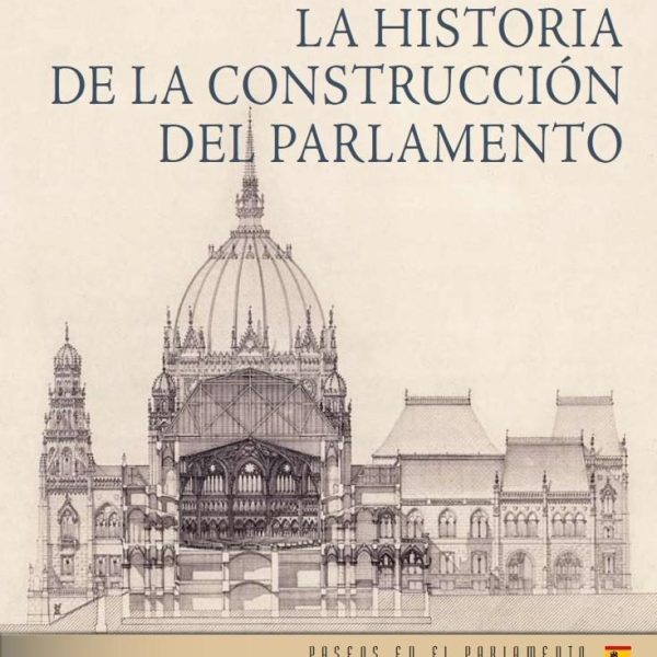 LA HISTORIA DE LA CONSTRUCCIÓN DEL PARLAMENTO (SPANYOL NYELVŰ)