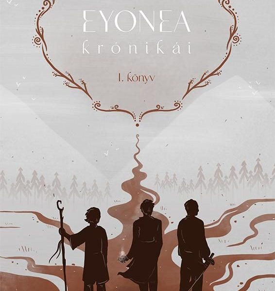 EYONEA KRÓNIKÁI - I.KÖNYV