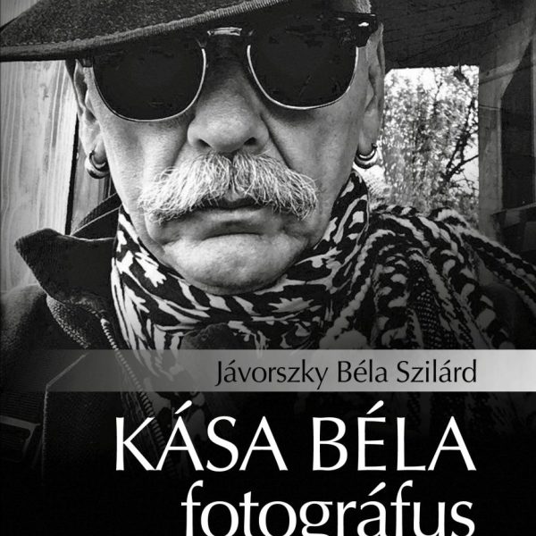 KÁSA BÉLA FOTOGRÁFUS (CD MELLÉKLETTEL)