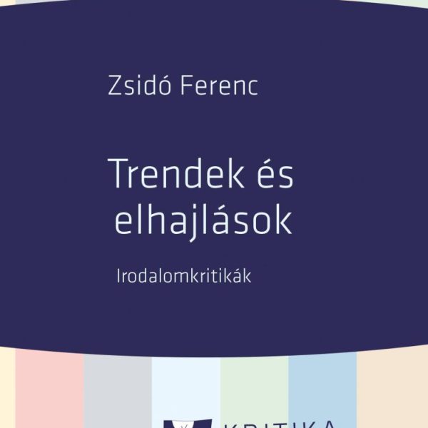 TRENDEK ÉS ELHAJLÁSOK