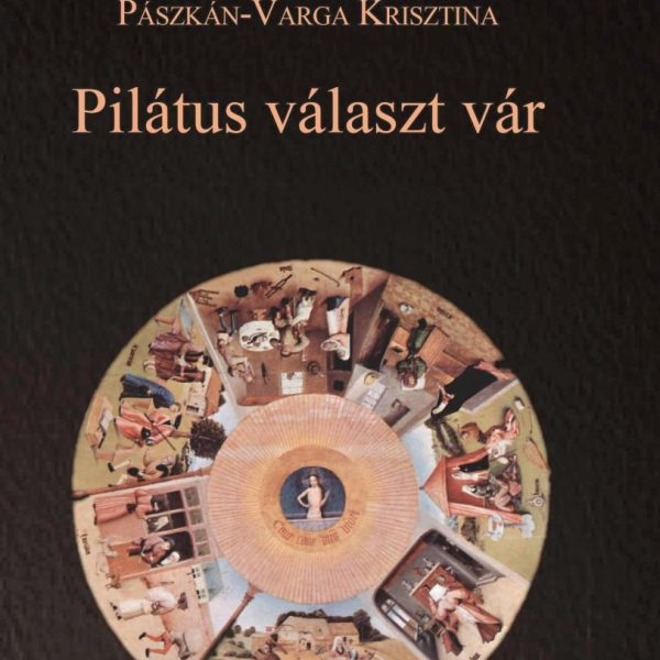 PILÁTUS VÁLASZT VÁR