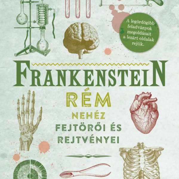 FRANKENSTEIN RÉM NEHÉZ FEJTÖRŐI ÉS REJTVÉNYEI