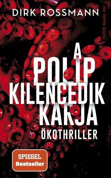 A POLIP KILENCEDIK KARJA - ÖKOTHRILLER