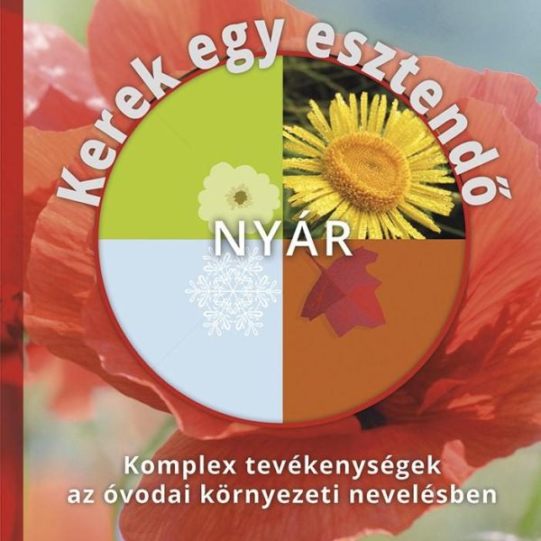 KEREK EGY ESZTENDŐ - NYÁR