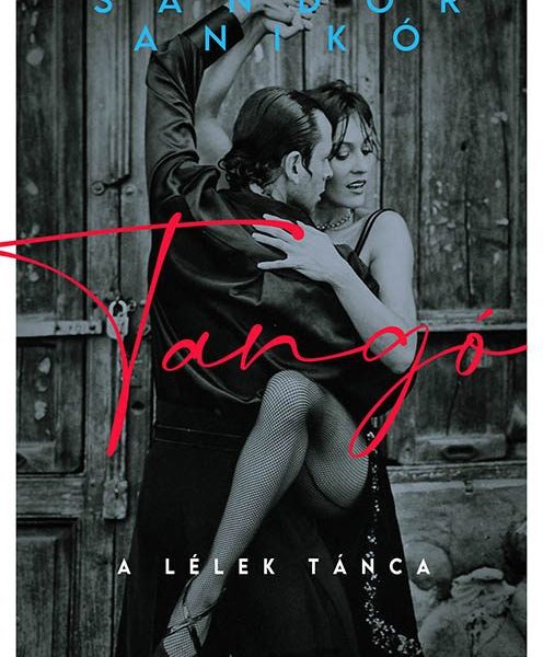 TANGÓ - A LÉLEK TÁNCA