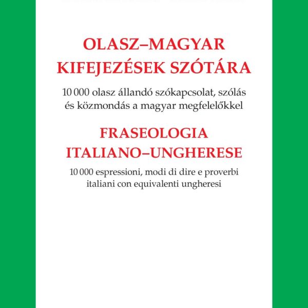 OLASZ-MAGYAR KIFEJEZÉSEK SZÓTÁRA