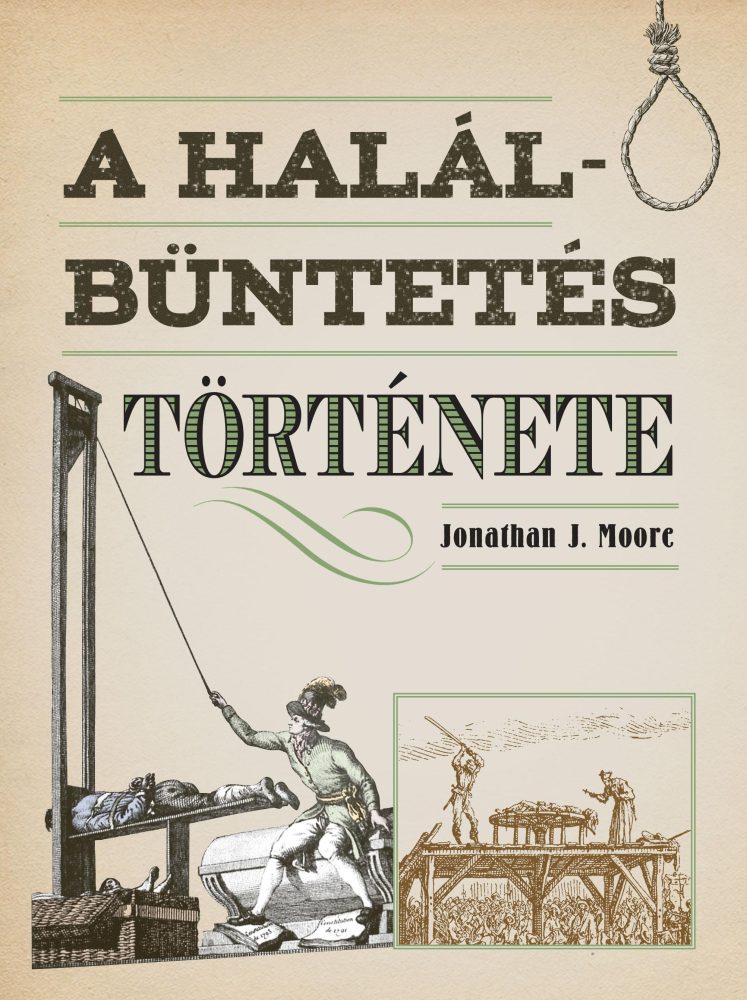 A HALÁLBÜNTETÉS TÖRTÉNETE