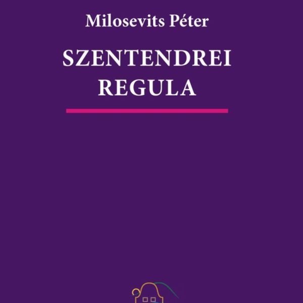 SZENTENDREI REGULA