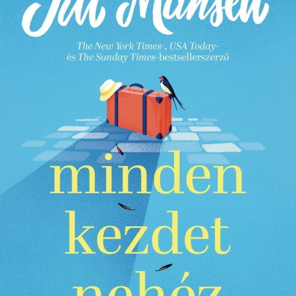 MINDEN KEZDET NEHÉZ