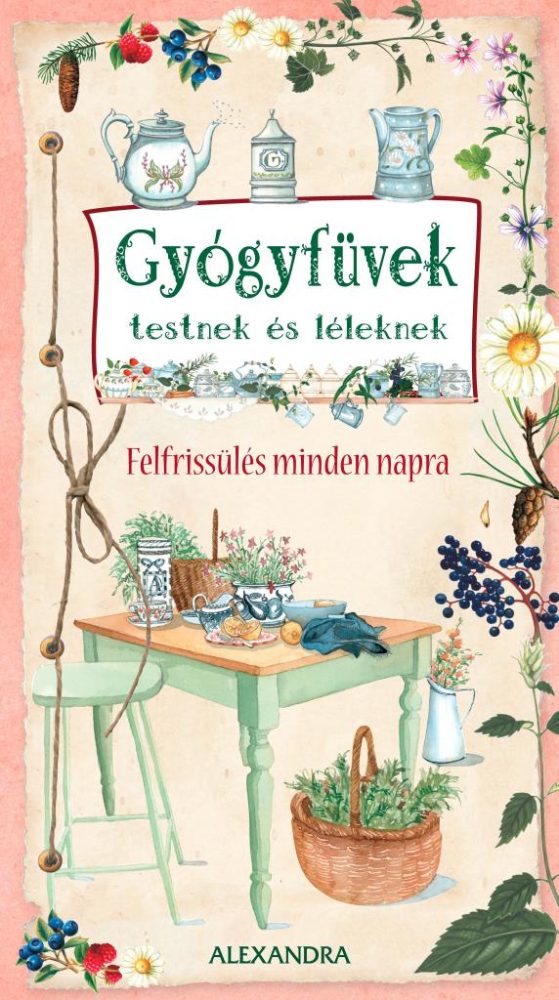 GYÓGYFÜVEK TESTNEK ÉS LÉLEKNEK - FELFRISSÜLÉS MINDEN NAPRA