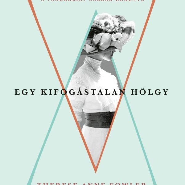 EGY KIFOGÁSTALAN HÖLGY