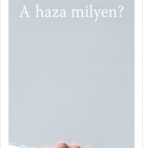 A HAZA MILYEN?