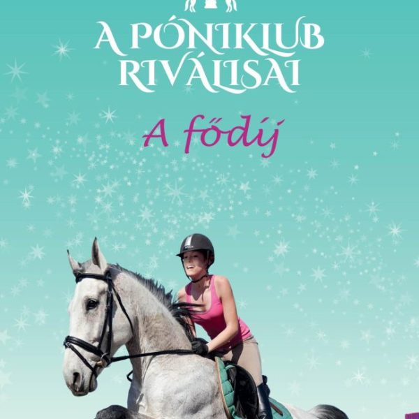 A FŐDÍJ - A PÓNIKLUB RIVÁLISAI 4.