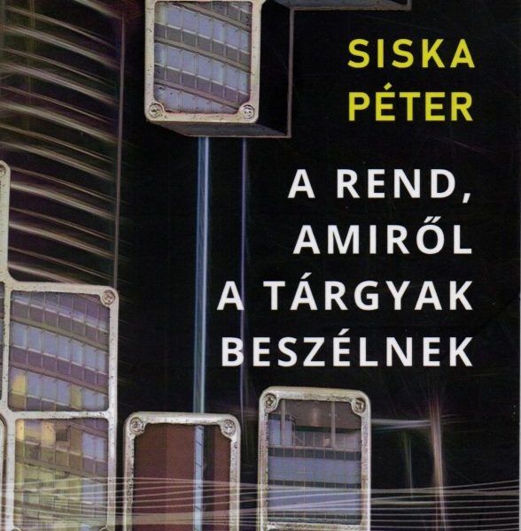 A REND, AMIRŐL A TÁRGYAK BESZÉLNEK