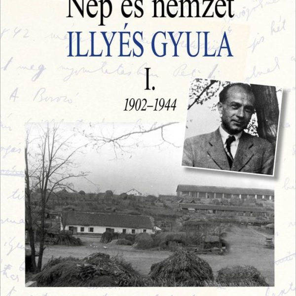 NÉP ÉS NEMZET ILLYÉS GYULA I. 1902-1944