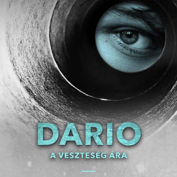 DARIO - A VESZTESÉG ÁRA