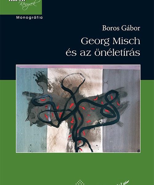 GEORG MISCH ÉS AZ ÖNÉLETÍRÁS