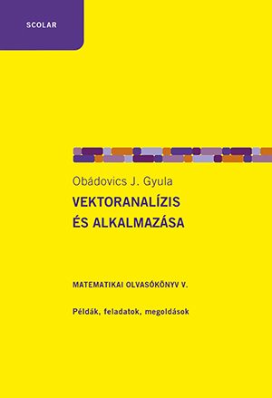 VEKTORANALÍZIS ÉS ALKALMAZÁSA