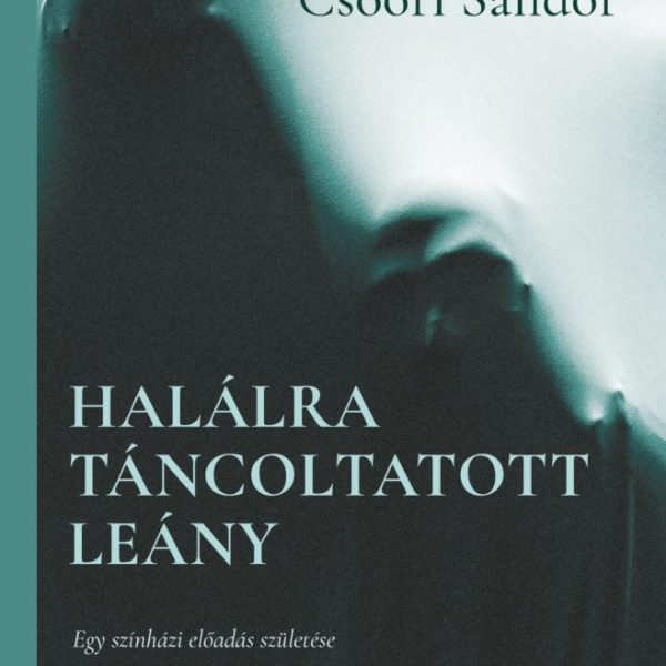HALÁLRA TÁNCOLTATOTT LÁNY