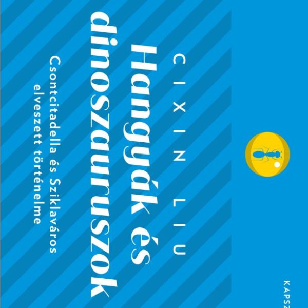 HANGYÁK ÉS DINOSZAURUSZOK - KAPSZULA KÖNYVTÁR