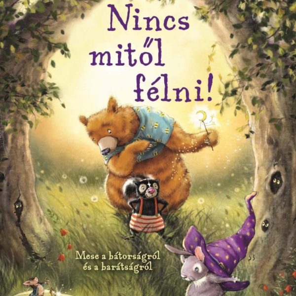 NINCS MITŐL FÉLNI!