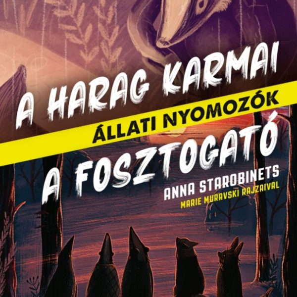 A HARAG KARMAI - A FOSZTOGATÓ (ÁLLATI NYOMOZÓK 3-4.)