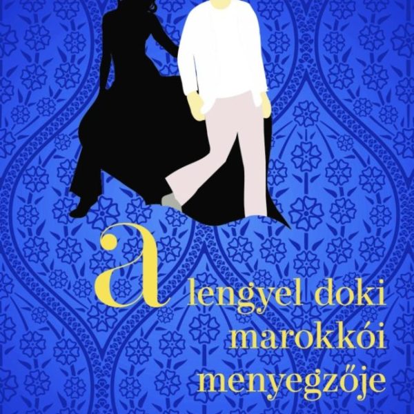 A LENGYEL DOKI MAROKKÓI MENYEGZŐJE
