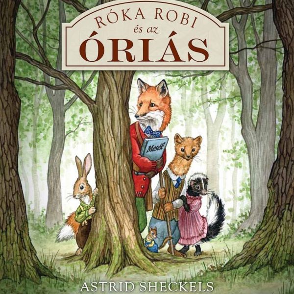 RÓKA ROBI ÉS AZ ÓRIÁS