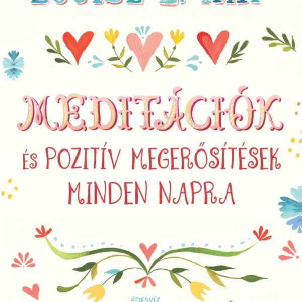 MEDITÁCIÓK ÉS POZITÍV MEGERŐSÍTÉSEK MINDEN NAPRA