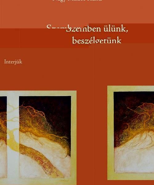SZEMBEN ÜLÜNK, BESZÉLGETÜNK - INTERJÚK
