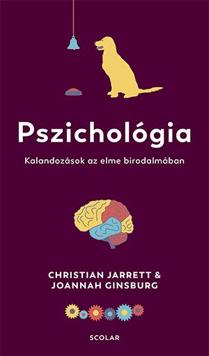 PSZICHOLÓGIA - KALANDOZÁSOK AZ ELME BIRODALMÁBAN