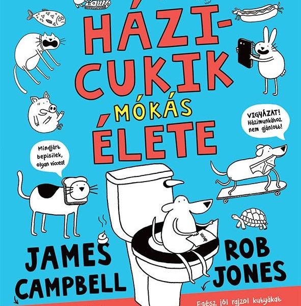 A HÁZICUKIK MÓKÁS ÉLETE