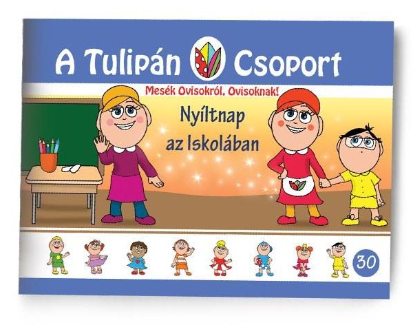 NYÍLTNAP AZ ISKOLÁBAN - A TULIPÁN CSOPORT 30.