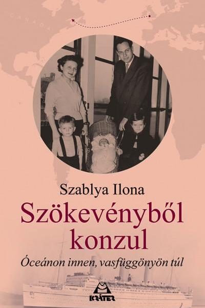 SZÖKEVÉNYBŐL KONZUL - ÓCEÁNON INNEN, VASFÜGGÖNYÖN TÚL