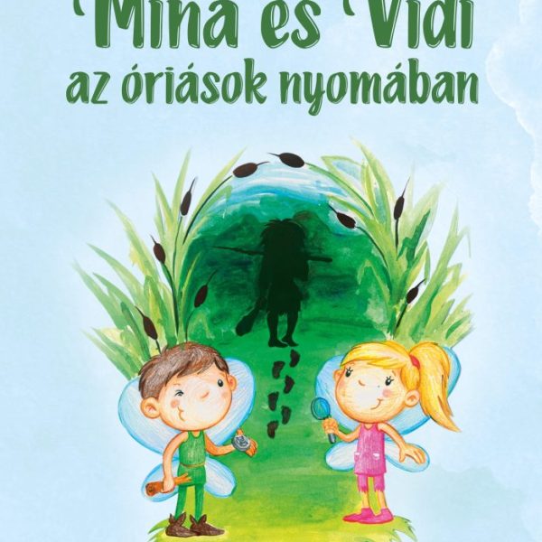 MINA ÉS VIDI AZ ÓRIÁSOK NYOMÁBAN
