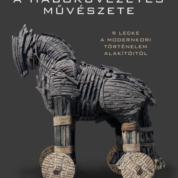 A HÁBORÚVEZETÉS MŰVÉSZETE